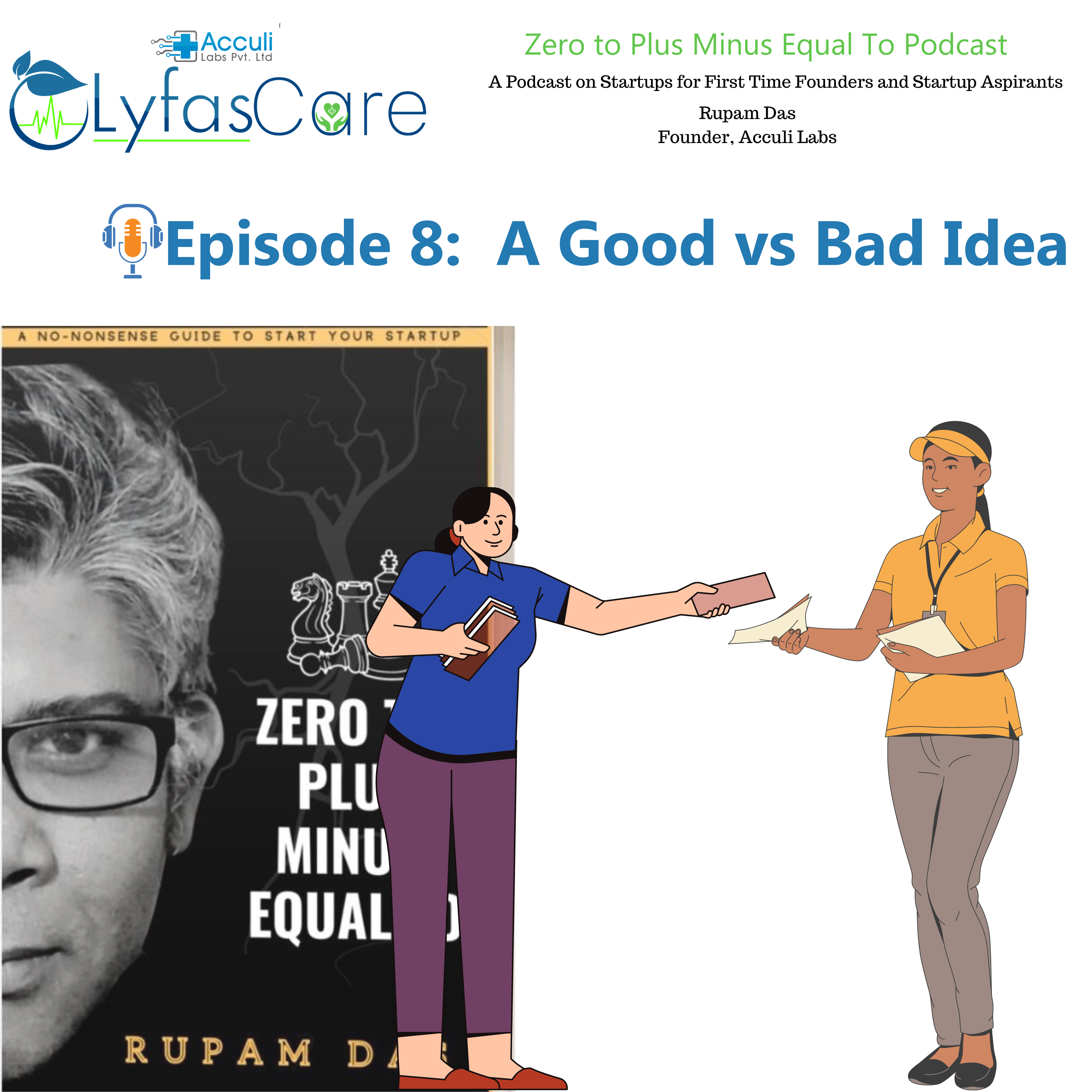 Zero to Plus Minus Equal To Podcast Episode 8 Good Vs Bad Idea