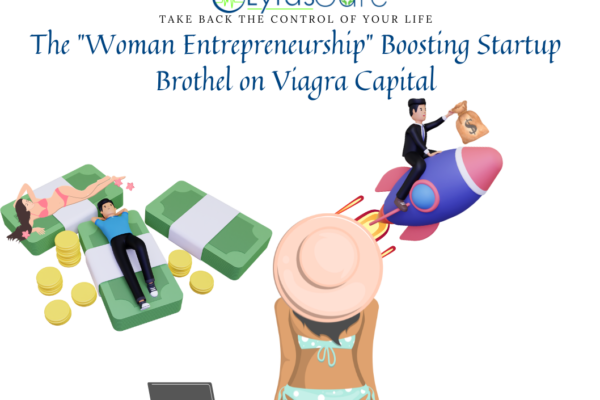 The “Woman Entrepreneurship” Boosting Startup Brothel on Viagra Capital