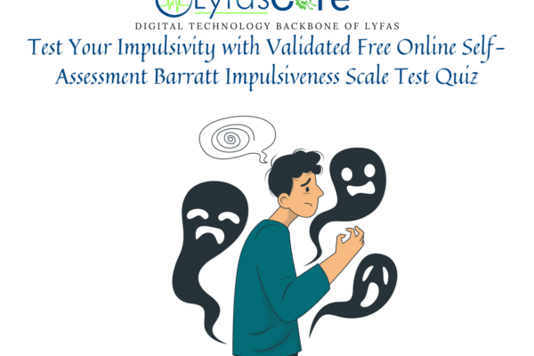 Test Your Impulsivity with Validated Free Online Self-Assessment Barratt Impulsiveness Scale Test Quiz